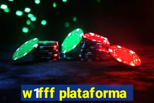 w1fff plataforma